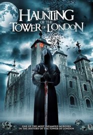 دانلود فیلم The Haunting of the Tower of London 2022