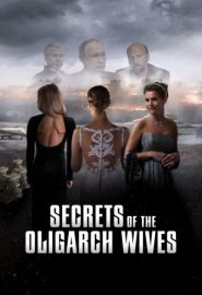 دانلود فیلم Secrets of the Oligarch Wives 2022