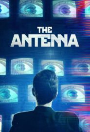 دانلود فیلم The Antenna 2019