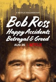 دانلود فیلم Bob Ross: Happy Accidents, Betrayal & Greed 2021