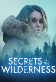 دانلود فیلم Secrets in the Wilderness (Remote Danger) 2021