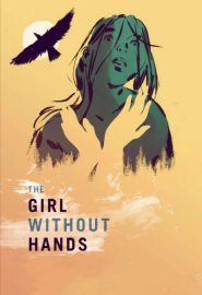 دانلود فیلم The Girl Without Hands (La jeune fille sans mains) 2016