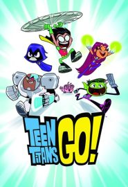 دانلود انیمیشن سریالی Teen Titans Go