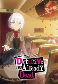 دانلود انیمه The Detective Is Already Dead | Tantei wa Mou, Shindeiru