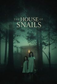 دانلود فیلم The House of Snails (La casa del caracol) 2021