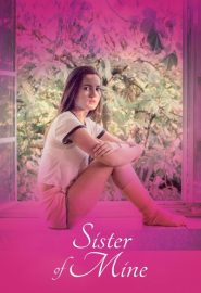 دانلود فیلم Sister of Mine (Demonios tus ojos) 2017