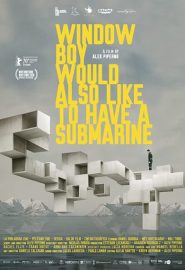 دانلود فیلم Window Boy Would Also Like to Have a Submarine 2020