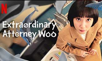 دانلود سریال Extraordinary Attorney Woo (Weird Lawyer Woo Young Woo)