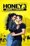 دانلود فیلم Honey 3: Dare to Dance 2016