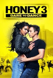 دانلود فیلم Honey 3: Dare to Dance 2016