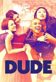 دانلود فیلم Dude 2018