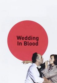 دانلود فیلم Wedding in Blood (Les noces rouges) 1973