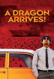 دانلود فیلم A Dragon Arrives! (Ejdeha Vared Mishavad!) 2016