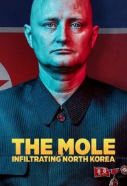 دانلود فیلم The Mole: Undercover in North Korea 2020