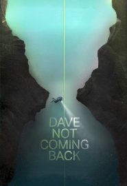 دانلود فیلم Dave Not Coming Back 2020