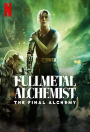 دانلود فیلم Fullmetal Alchemist: The Final Alchemy 2022