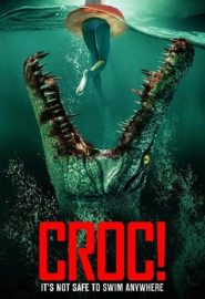 دانلود فیلم Croc! (Crocodile Vengeance) 2022