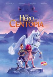 دانلود فیلم Mia and Me: The Hero of Centopia 2022
