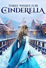 دانلود فیلم Three Wishes for Cinderella 2021