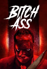 دانلود فیلم Bitch Ass 2022