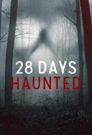 دانلود سریال 28 Days Haunted
