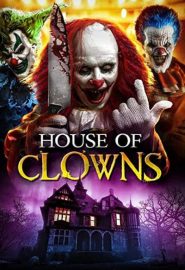 دانلود فیلم House of Clowns 2022