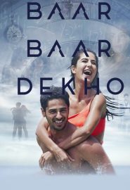 دانلود فیلم Baar Baar Dekho 2016