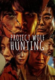 دانلود فیلم Project Wolf Hunting (Neugdaesanyang) 2022