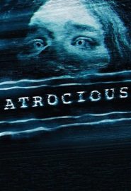 دانلود فیلم Atrocious 2010