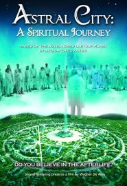 دانلود فیلم Astral City: A Spiritual Journey (Nosso Lar) 2010