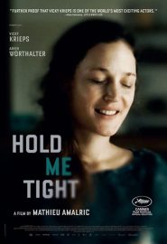 دانلود فیلم Hold Me Tight (Serre moi fort) 2021