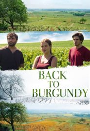 دانلود فیلم Back to Burgundy (Ce qui nous lie) 2017
