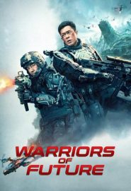 دانلود فیلم Warriors of Future (Ming yat zin gei) 2022