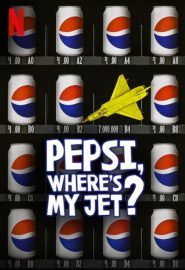 دانلود سریال Pepsi, Where’s My Jet?