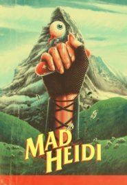دانلود فیلم Mad Heidi 2022