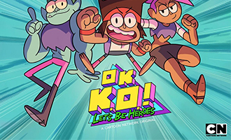 دانلود انیمیشن سریالی OK K.O.! Let’s Be Heroes