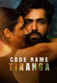 دانلود فیلم Code Name: Tiranga 2022