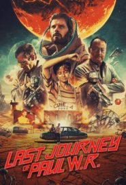 دانلود فیلم Last Journey of Paul W.R. (Le dernier voyage) 2020