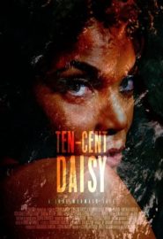 دانلود فیلم Ten-Cent Daisy 2021