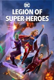 دانلود فیلم Legion of Super-Heroes 2023
