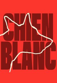 دانلود فیلم Chien Blanc 2022