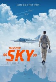 دانلود فیلم Mission «Sky» (Nebo) 2021