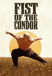 دانلود فیلم The Fist of the Condor 2023