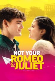دانلود فیلم Not Your Romeo & Juliet 2023