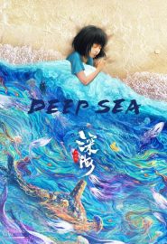 دانلود فیلم Deep Sea (Shen hai) 2023