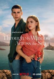 دانلود فیلم Through My Window: Across the Sea 2023