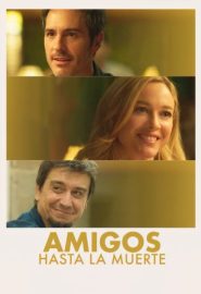 دانلود فیلم Amigos hasta la muerte 2023