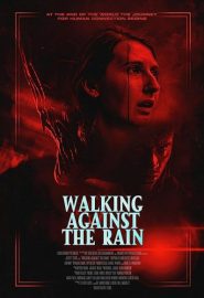 دانلود فیلم Walking Against the Rain 2022