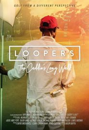 دانلود فیلم Loopers: The Caddies Long Walk 2019