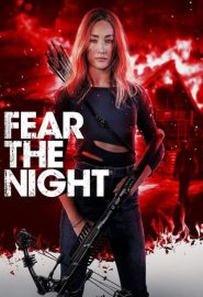 دانلود فیلم Fear the Night 2023